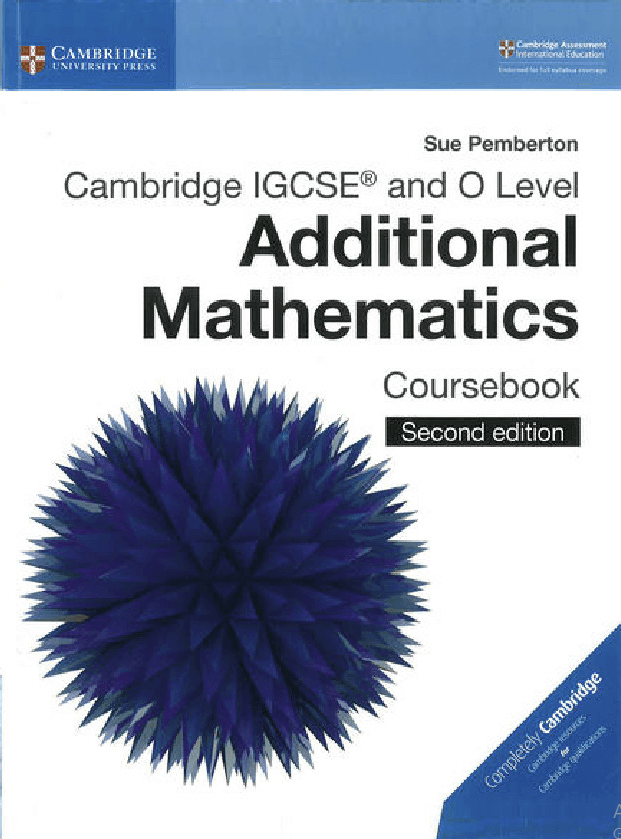Cambridge IGCSE and O Level Additional Mathematics Coursebook 2nd Edition