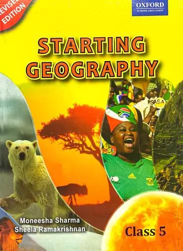 Starting Geography Class 5 (Revised Edition- Fourth Impression 2017)