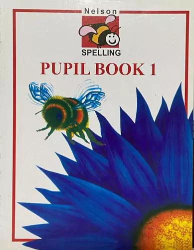 Nelson Spelling Pupil Book 1