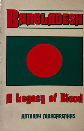 Bangladesh A Legacy of Blood
