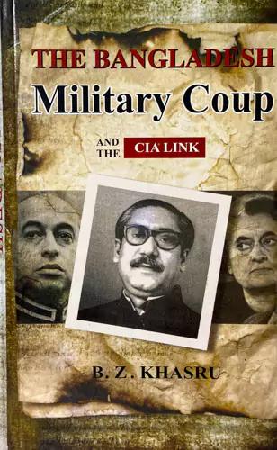 Bangladesh Military Coup And The CIA Link