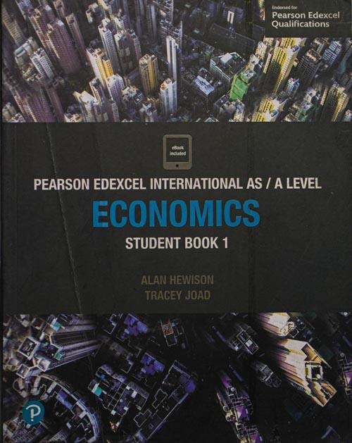 Pearson Edexcel International AS/A level Economics Student book 1