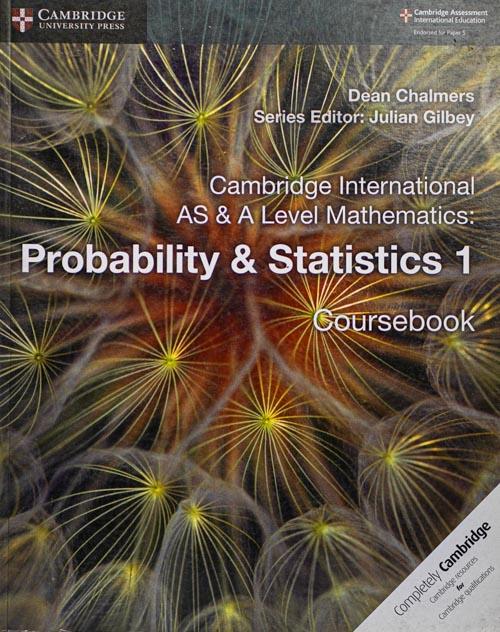 Cambridge International AS & A Level Mathematics Probability & Statistics 1 Coursebook