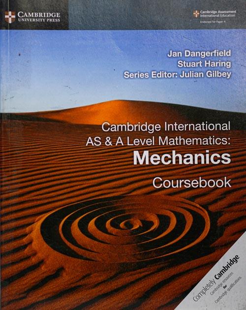 Cambridge International AS & A Level Mathematics Mechanics Coursebook