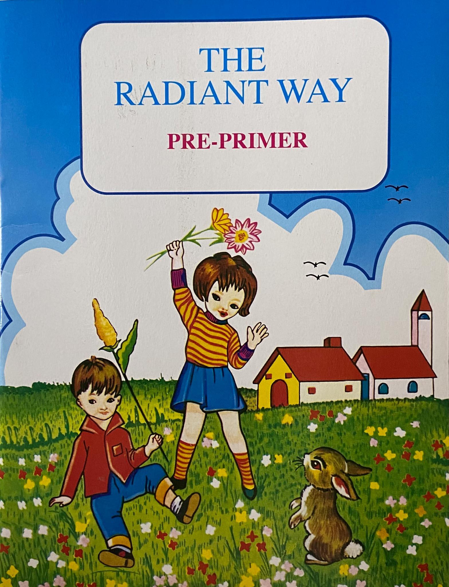 THE RADIANT WAY PRE-PRIMER 
